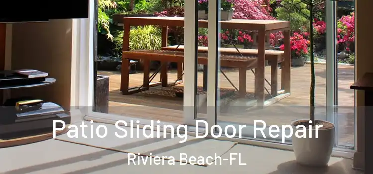 Patio Sliding Door Repair Riviera Beach-FL