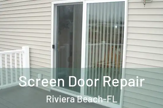 Screen Door Repair Riviera Beach-FL